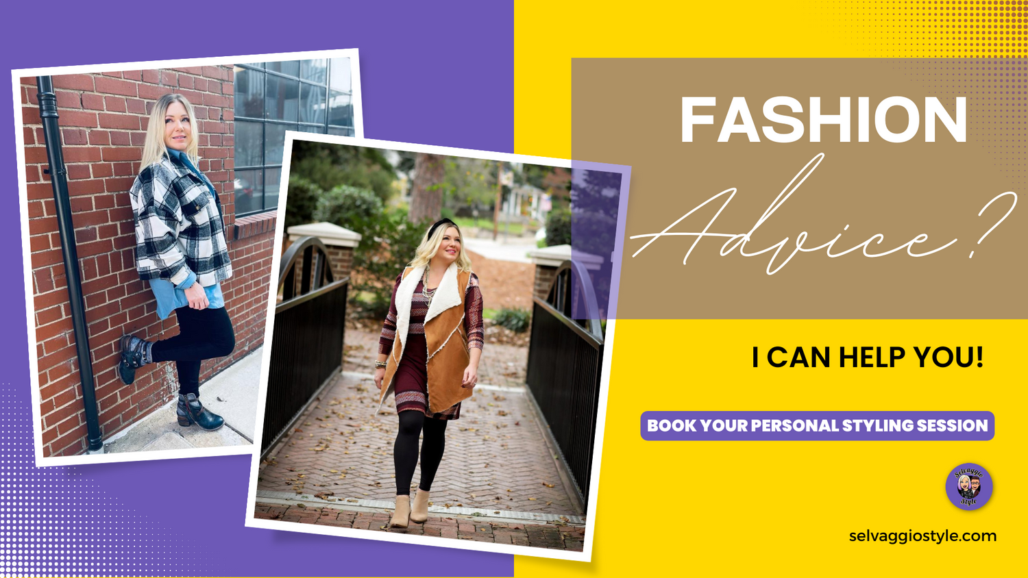 Fashion Advice? I can help you! 1-on-1 personal styling session