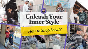 Unleashing Your Inner Style Maven by Shopping Local!